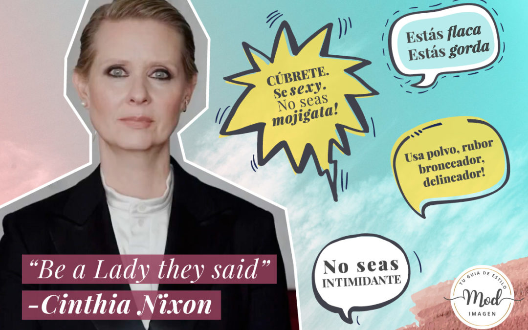 ‘Be a Lady They Said’ el poderoso video feminista de Cynthia Nixon